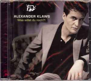 Alexander Klaws - Was Willst Du Noch?! Album-Cover