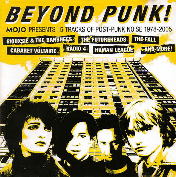 Beyond Punk! (Mojo Presents 15 Tracks Of Post-Punk Noise 1978-2005 ...