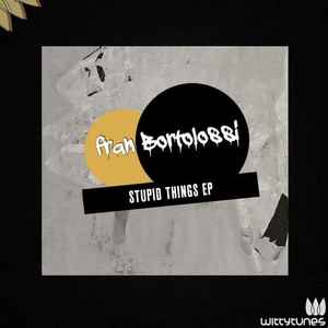 Fran Bortolossi - Stupid Things EP album cover