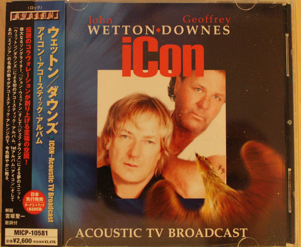 JOHN WETTON / GEOFFREY DOWNES [UK ASIA] - ICON - ACOUSTIC TV BROADCAST CD  OOP