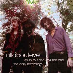 All About Eve - Return To Eden - Volume One (The Early Recordings)