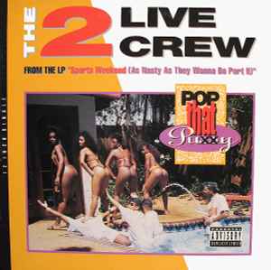 Pop That Pussy - The 2 Live Crew