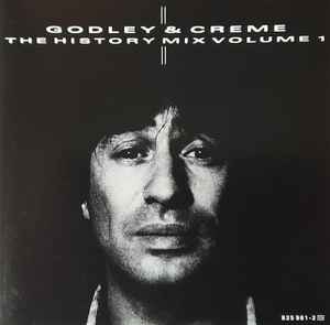 Godley & Creme - The History Mix Volume 1 album cover
