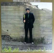 Vince Wallace – Vince Wallace Plays Vince Wallace (1975, Vinyl