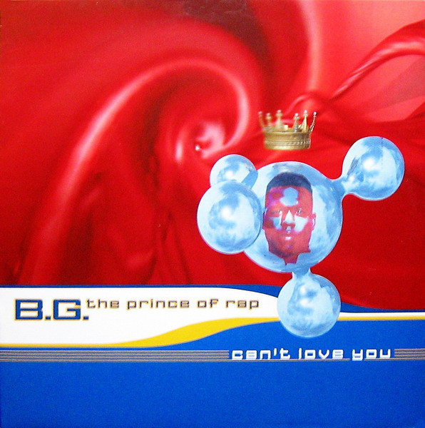 B.G. The Prince Of Rap – Can't Love You (1995, Vinyl) - Discogs