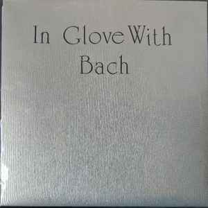 Joe DeGeorge - In Glove With Bach album cover
