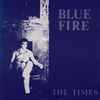 The Times - Blue Fire