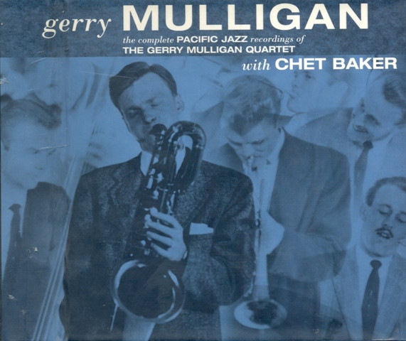 Gerry Mulligan – The Complete Pacific Jazz Recordings Of The Gerry 