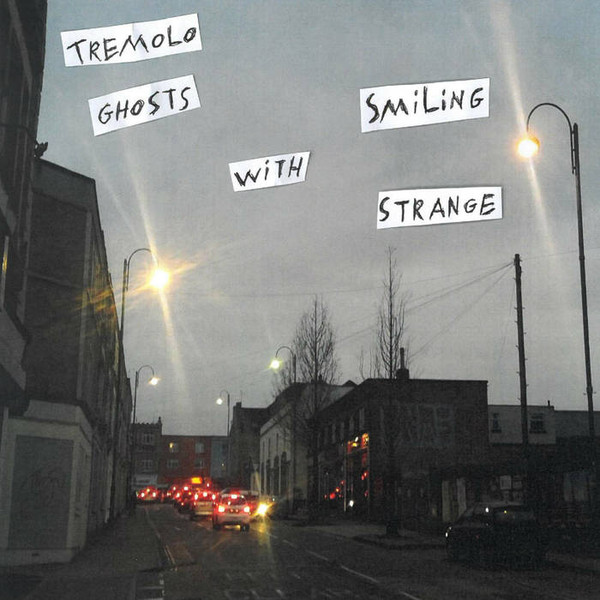 ladda ner album Tremolo Ghosts and Smiling Strange - Split W Smiling Strange
