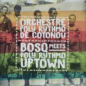T.P. Orchestre Poly-Rythmo - Bosq Meets Poly Rythmo Uptown album cover