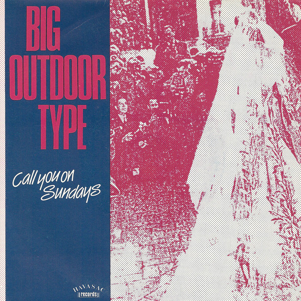Big Outdoor Type – Call You On Sundays (1984, Vinyl) - Discogs