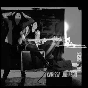 Carissa Johnson - Only Roses album cover