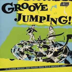 Groove Jumping! (14 Classic Rockin' R&B Tracks From RCA's Groove Label) - Various