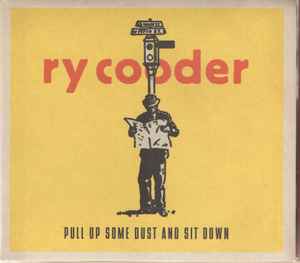 Ry Cooder - Pull Up Some Dust And Sit Down album cover
