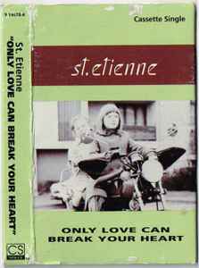 St. Etienne – Only Love Can Break Your Heart (1991, Cassette 