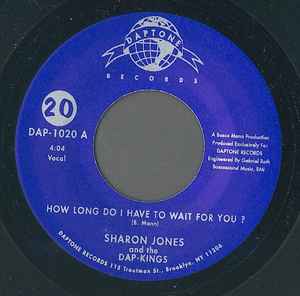 How Long Do I Have To Wait For You ? - Sharon Jones And The Dap-Kings