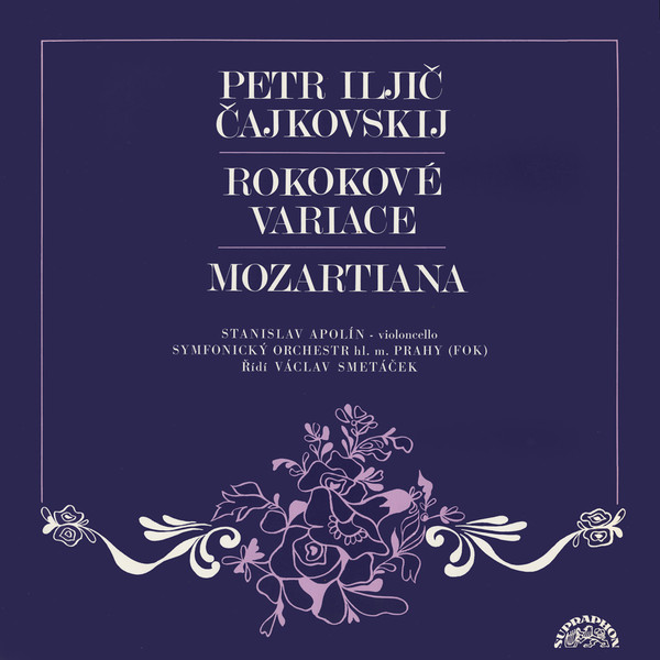 lataa albumi Petr Iljič Čajkovskij, Stanislav Apolín, Symfonický Orchestr Hl M Prahy (FOK), Václav Smetáček - Rokokové Variace Mozartiana