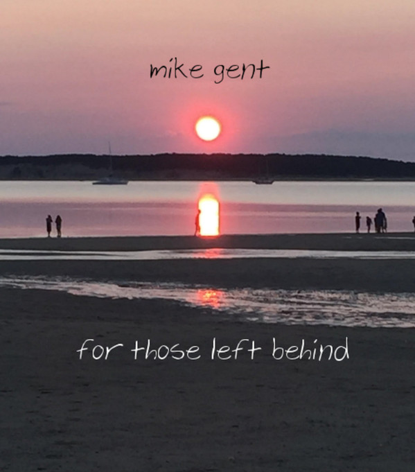 ladda ner album Mike Gent - For Those Left Behind