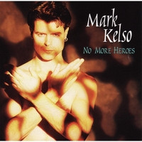 descargar álbum Mark Kelso - No More Heroes