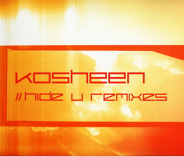 télécharger l'album Kosheen - Hide U Remixes
