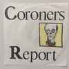 Coroners Report - Lunchtime