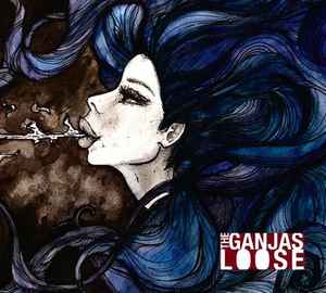 Loose - The Ganjas