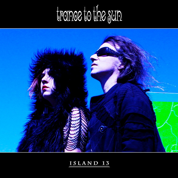 baixar álbum Trance To The Sun - Island 13