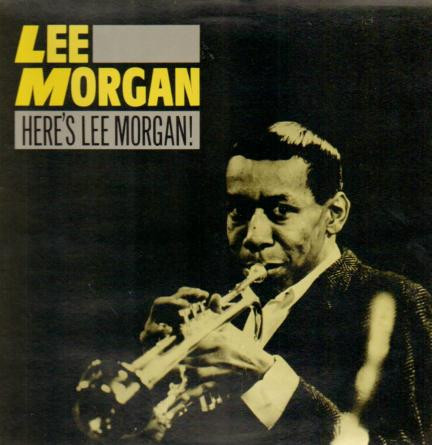 Lee Morgan - Here's Lee Morgan | Releases | Discogs