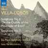 Heitor Villa-Lobos – São Paulo Symphony Orchestra*, Isaac Karabtchevsky - Symphony No. 6 'On The Outline Of The Mountains Of Brazil'; Symphony No. 7