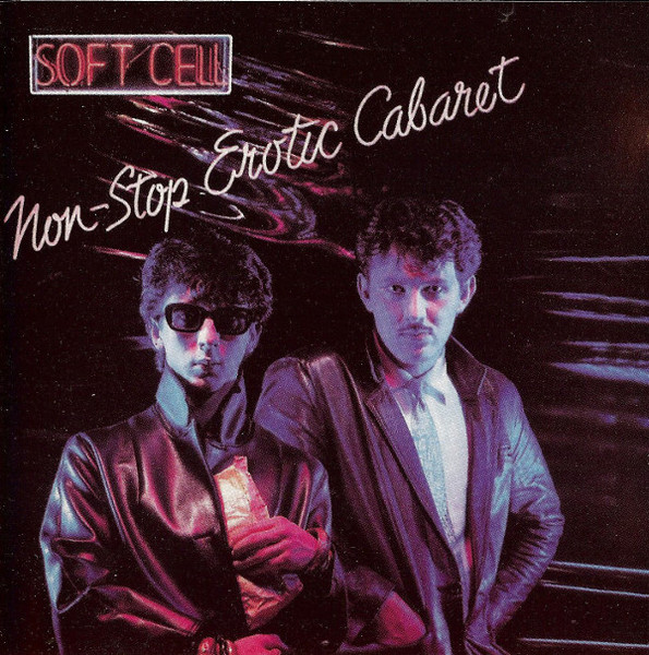 Soft Cell – Non-Stop Erotic Cabaret (2002, CD) - Discogs