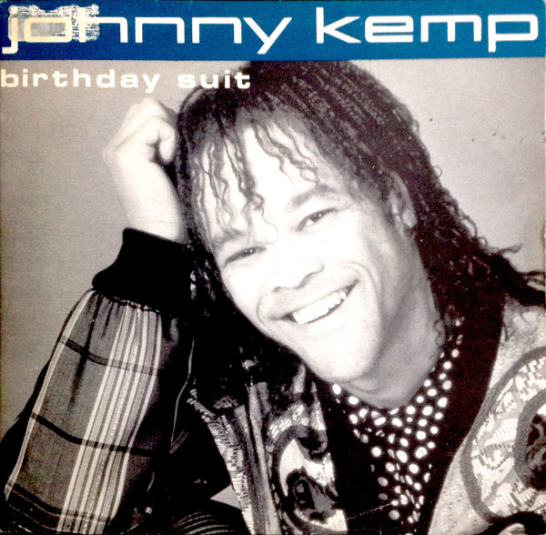 Johnny Kemp – Birthday Suit (1989, Vinyl) - Discogs