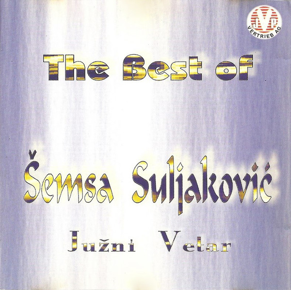 baixar álbum Šemsa Suljaković, Južni Vetar - The Best Of