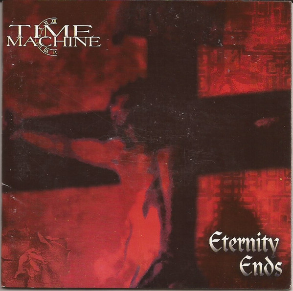 Time Machine – Eternity Ends (1998, CD) - Discogs