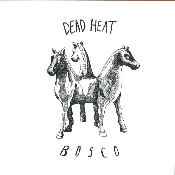 Dead Heat (3) – Bosco EP