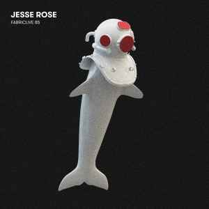 Fabriclive 85 - Jesse Rose