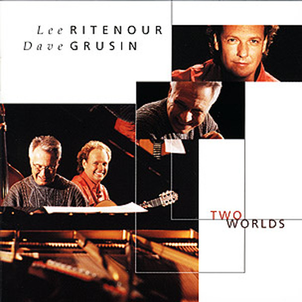 Lee Ritenour, Dave Grusin – Two Worlds (2000, CD) - Discogs