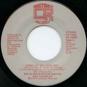 Come Let Me Love You / She's So Good - Solid Gold Revue featuring Ray Crumley