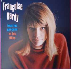Françoise Hardy - Tous Les Garçons Et Les Filles album cover
