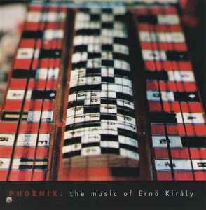 Ernő Király - Phoenix: The Music Of Ernö Király album cover
