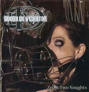Duodildo Vibrator - Zed & Two Noughts / D Is For Dildo