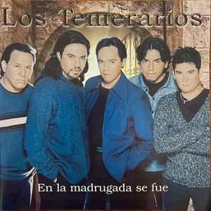 Los Temerarios – En La Madrugada Se Fue (2003, CD) - Discogs