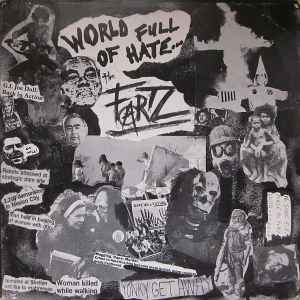 The Fartz - World Full Of Hate...