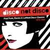 Various - Disco Not Disco (Post Punk, Electro & Leftfield Disco Classics 1974-1986)