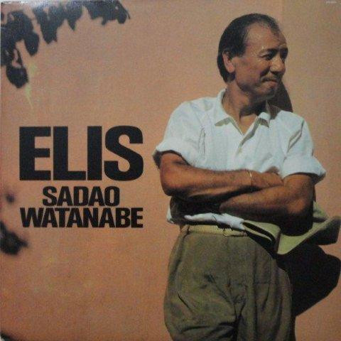 Sadao Watanabe - Elis | Releases | Discogs