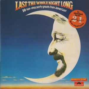 James Last - Last The Whole Night Long: 50 Non-Stop Party Greats From James Last.