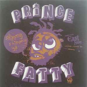 Prince Fatty - Shimmy Shimmy Ya / Gin N Juice