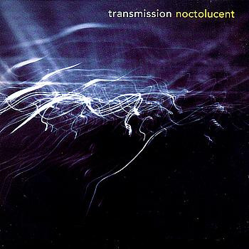 ladda ner album Transmission - Noctolucent
