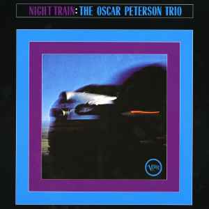 Night Train - The Oscar Peterson Trio