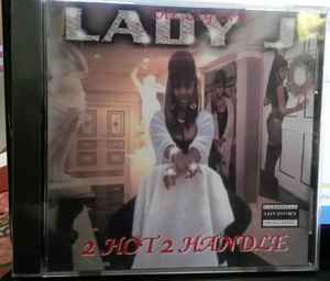 The Legend Lady J – 2 Hot 2 Handle (1997, CD) - Discogs