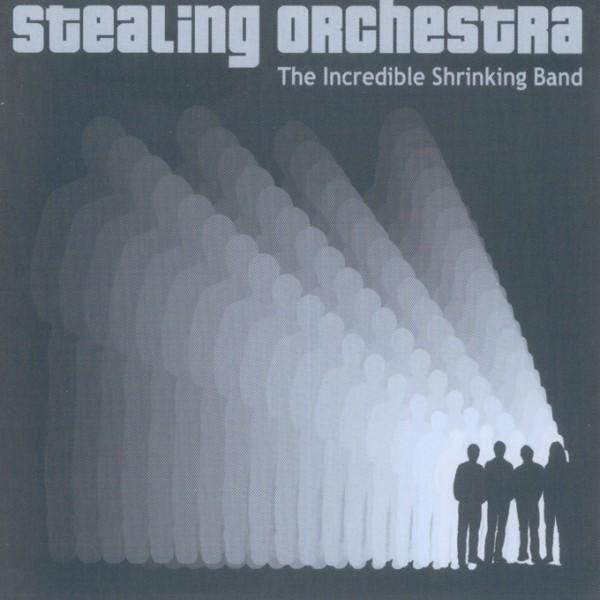 last ned album Stealing Orchestra - The Incredible Shrinking Band